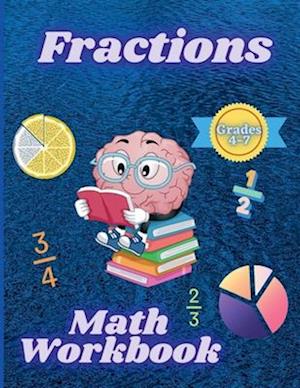 Fractions Math Workbook Grades 4-7