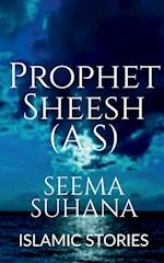 Prophet Sheesh (A.S) 