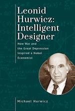 Leonid Hurwicz: Intelligent Designer