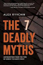 The 7 Deadly Myths: Antisemitism from the time of Christ to Kanye West 