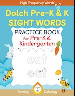 Dolch Pre-Kindergarten & Kindergarten Sight Words Practice Book for Kids, Dolch Pre-K and K Sight Words Flash Cards, Kindergartners Sight Words Activity Workbook