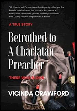 Betrothed to A Charlatan Preacher