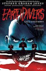 Earthdivers, Vol. 1: Kill Columbus