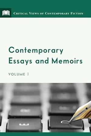 Contemporary Essays and Memoirs, Volume 1