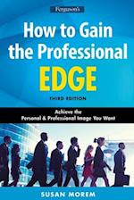 How to Gain the Professional Edge, Third Edition