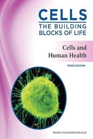 Cells and Human Health, Third Edition
