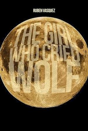 The Girl Who Cried Wolf