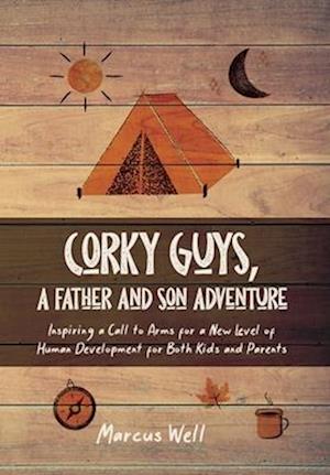 Corky Guys, A Father and Son Adventure