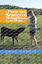 A Farm Girl's Scattered Memories of the Way We Were