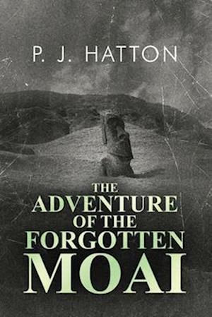 The Adventure of the Forgotten Moai