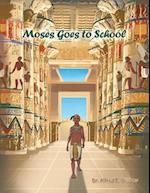 Moses Goes to School