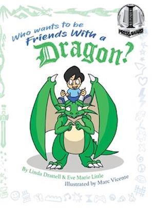 Who Wants to be Friends With a Dragon?