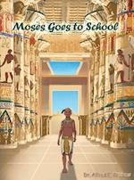 Moses Goes to School