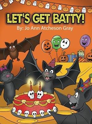 Let's Get Batty!