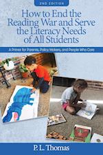 How to End the Reading War and Serve the Literacy Needs of All Students