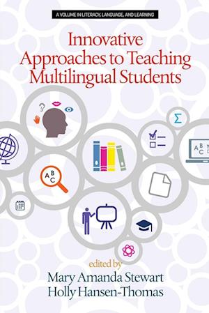 Innovative Approaches to Teaching Multilingual Students