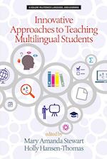 Innovative Approaches to Teaching Multilingual Students