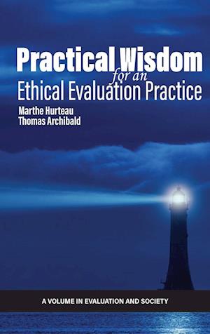 Practical Wisdom for an Ethical Evaluation Practice