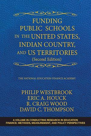 Funding Public Schools in the United States, Indian Country, and US Territories (Second Edition)