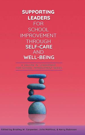 Supporting Leaders for School Improvement Through Self-Care and Well-Being