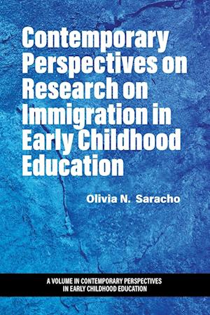Contemporary Perspectives  on Research on Immigration  in Early Childhood Education