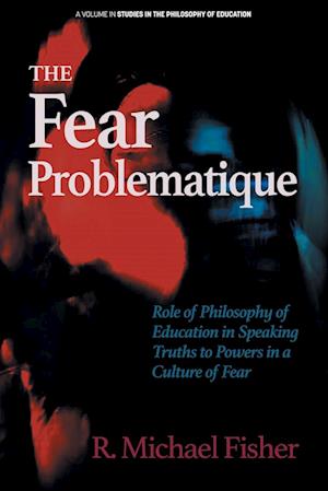 The Fear Problematique