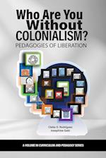 Who Are You Without Colonialism?