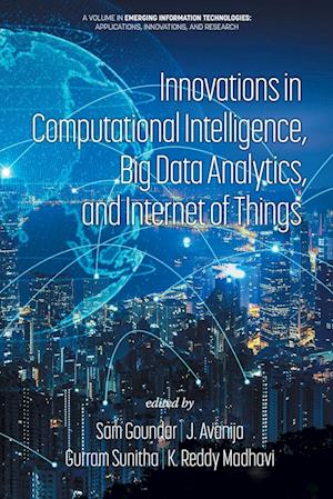 Innovations in Computational Intelligence, Big Data Analytics, and Internet of Things