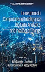 Innovations in Computational Intelligence, Big Data Analytics, and Internet of Things