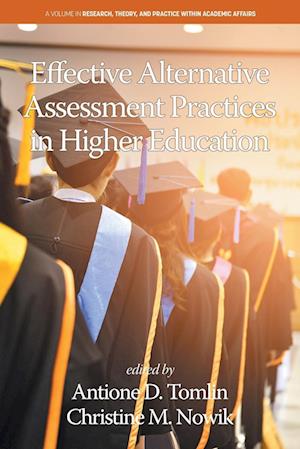 Effective Alternative Assessment Practices in Higher Education