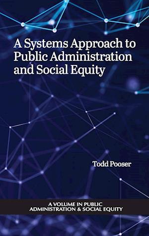 A Systems Approach to Public Administration and Social Equity