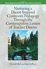 Nurturing a Daoist-Inspired Classroom Pedagogy Through the Contemplative Lenses of Teacher Diaries