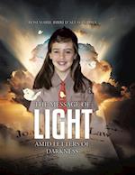 Message of Light Amid Letters of Darkness