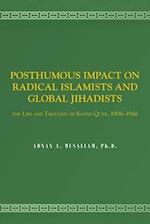 Posthumous Impact on Radical Islamists and Global Jihadists