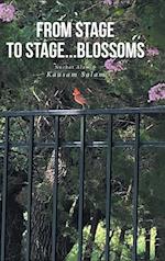 From Stage to Stage...Blossoms 