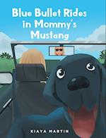 Blue Bullet Rides in Mommy's Mustang 