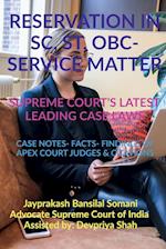 'RESERVATION IN SC, ST, OBC- SERVICE MATTER- SUPREME COURT'S LATEST LEADING CASE LAWS 