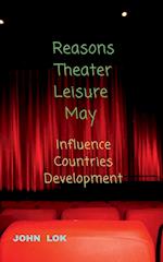 Reasons Theater Leisure May 