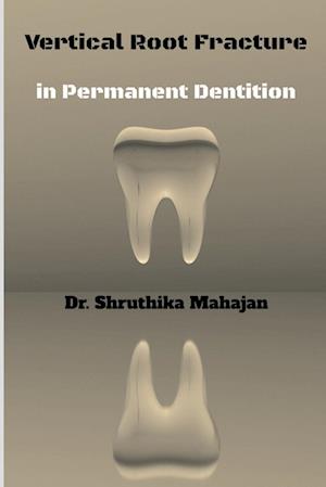 Vertical Root Fracture in Permanent Dentition