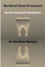 Vertical Root Fracture in Permanent Dentition 