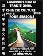 Role of the Four Seasons in Chinese History & Culture - A Beginner's Guide to Traditional Chinese Culture (Part 5), Self-learn Reading Mandarin with Vocabulary, Easy Lessons, Essays, English, Simplified Characters & Pinyin