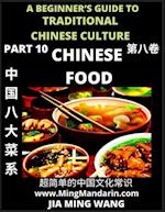 Chinese Food- Introduction to Eight Major Cuisines in China, A Beginner's Guide to Traditional Chinese Culture (Part 10), Self-learn Reading Mandarin with Vocabulary, Easy Lessons, Essays, English, Simplified Characters & Pinyin