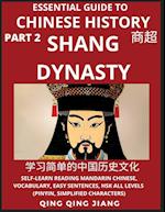 Essential Guide to Chinese History (Part 2)- Shang Dynasty, Large Print Edition, Self-Learn Reading Mandarin Chinese, Vocabulary, Phrases, Idioms, Easy Sentences, HSK All Levels, Pinyin, English, Simplified Characters