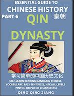 Essential Guide to Chinese History (Part 6)- Qin Dynasty, Large Print Edition, Self-Learn Reading Mandarin Chinese, Vocabulary, Phrases, Idioms, Easy Sentences, HSK All Levels, Pinyin, English, Simplified Characters