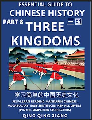 Essential Guide to Chinese History (Part 8)- Three Kingdoms, Large Print Edition, Self-Learn Reading Mandarin Chinese, Vocabulary, Phrases, Idioms, Easy Sentences, HSK All Levels, Pinyin, English, Simplified Characters