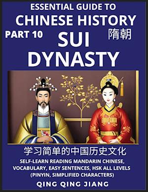 Essential Guide to Chinese History (Part 10)- Sui Dynasty, Large Print Edition, Self-Learn Reading Mandarin Chinese, Vocabulary, Phrases, Idioms, Easy