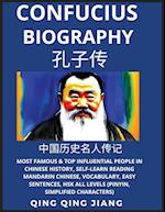 Confucius Biography- Most Famous & Top Influential People in Chinese History, Self-Learn Reading Mandarin Chinese, Vocabulary, Easy Sentences, HSK All Levels (Pinyin, Simplified Characters)