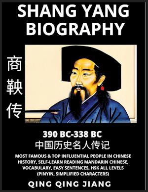 Shang Yang Biography - Most Famous & Top Influential People in Chinese History, Self-Learn Reading Mandarin Chinese, Vocabulary, Easy Sentences, HSK All Levels (Pinyin, Simplified Characters)