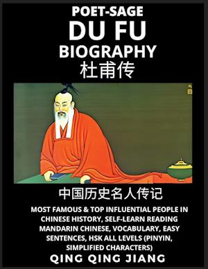 Du Fu Biography - Poet-Sage, Most Famous & Top Influential People in Chinese History, Self-Learn Reading Mandarin Chinese, Vocabulary, Easy Sentences, HSK All Levels (Pinyin, Simplified Characters)