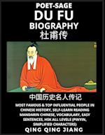 Du Fu Biography - Poet-Sage, Most Famous & Top Influential People in Chinese History, Self-Learn Reading Mandarin Chinese, Vocabulary, Easy Sentences, HSK All Levels (Pinyin, Simplified Characters)